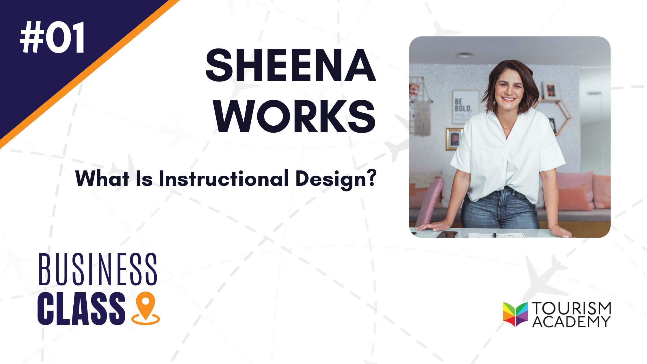 business class podcast tourism academy sheena works instructional design